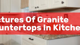 Pictures Of Granite Countertops In Kitchens
