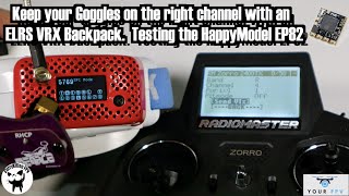 What's an ExpressLRS Backpack?  Taking a look at the HappyModel EP82.  Supplied by YourFPV