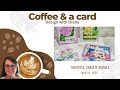 Coffee &amp; a Card 4-18-25 Thankful Garden Bundle