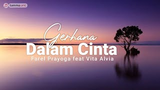 Farel Prayoga ft Vita Alvia - Gerhana Dalam Cinta (Lirik Lagu)