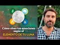 El Elemento de tu Luna y Cómo Procesas tus Emociones - Astrología Psicológica y Terapéutica