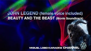 [Karaoke]  JOHN LEGEND - BEAUTY AND THE BEAST 2017 (Female voice included) Miguel Lobo chords
