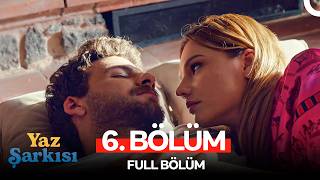 Yaz Şarkısı 6. Bölüm