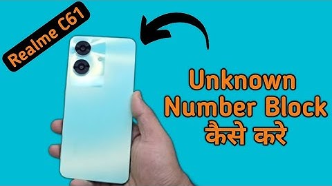 Realme C61 unknown number block kaise kare, how to block unknown numbers in realme, Blacklist settin
