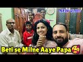 Papa Aaye Beti Se Milne | Sanju Ki Tabiyat Kharaab | Long Time Baad New Vlog