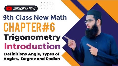 Introduction to Trigonometry |Class 9th New Math |Chapter 6 | Angles,Types,Radians&Degrees Explained
