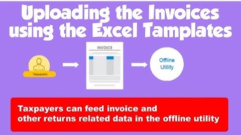 Video Guide for Uploading Invoices using the Excel Tamplates