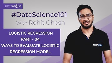 Machine Learning Tutorial Chap 7 | Part-4 Logistic Regression | Rohit Ghosh | GreyAtom