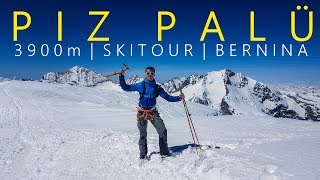 Piz Palü 3900m | Solo Skitour auf ein Paradegipfel der Ostschweiz | Bernina-Gruppe