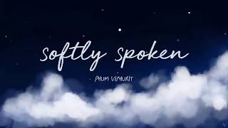 Softly Spoken - Phum Viphurit (Lyrics)