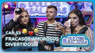 Inés Hernand, @andreacomptonn  y los FRACASOS amorosos | @ibngarcia  | #DulcesySaladas Cap.53