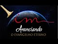 Igreja Cristã Maranata - 16/07/2021 - Programa Anunciando o Evangelho Eterno