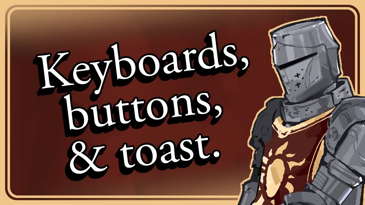 Sir Greaves on keyboards, buttons, and toast.