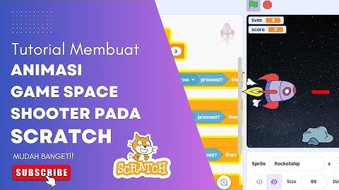 Tutorial Membuat Animasi Game Space Shooter Menggunakan Scratch