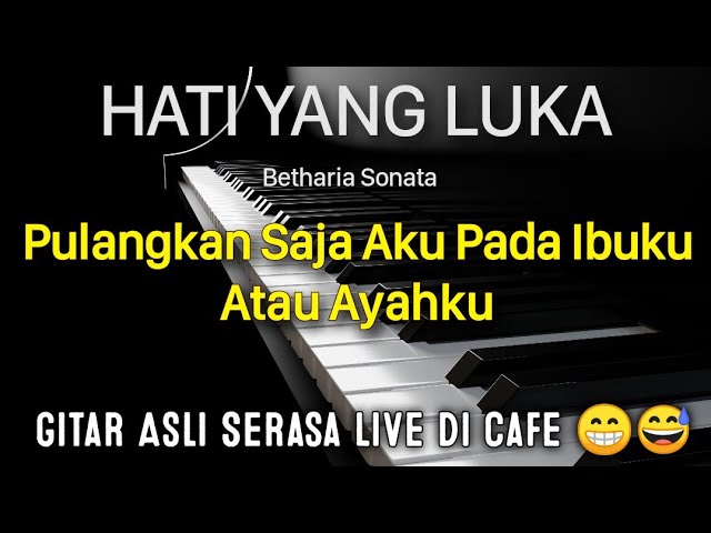 HATI YANG LUKA Karaoke Betharia Sonata Nada Cewek / Wanita class=