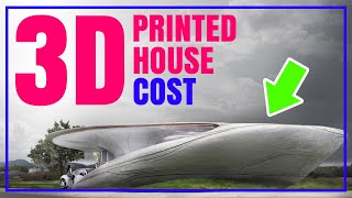 The Cost Of 3D PRINTED HOUSE  In 2022.