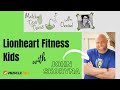Lionheart Fitness Kids with John Skoryna