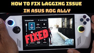 How to FIX Lagging Issue in ASUS Rog Ally for any games.