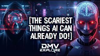 The Scariest Things Ai Can Already Do