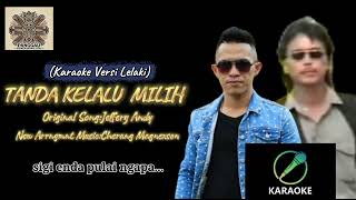 Tanda Kelalu Milih-Karaoke Versi Lelaki