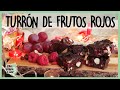 TURRÓN CASERO SALUDABLE DE CHOCOLATE Y FRUTOS ROJOS | Receta navideña de turrón V1
