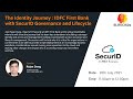 The Identity Journey: IDFC First Bank with SecurID Governance and Lifecycle