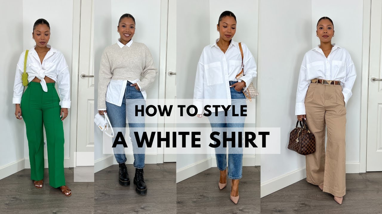 HOW TO STYLE A WHITE SHIRT 