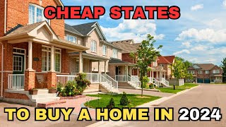 Top 10 US States to Buy Cheapest Homes in 2024