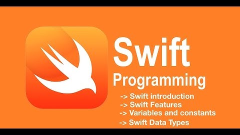 Swift Fundamentals - Introduction, Features, PlayGround, Variables, Constants and  Data Types