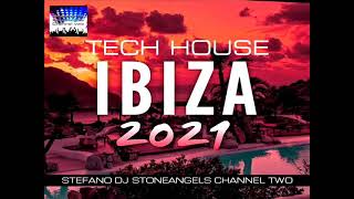 TECH HOUSE IBIZA 2021 #techouse #djset #djstoneangels #ibiza2021 #playlist #partysummer2021