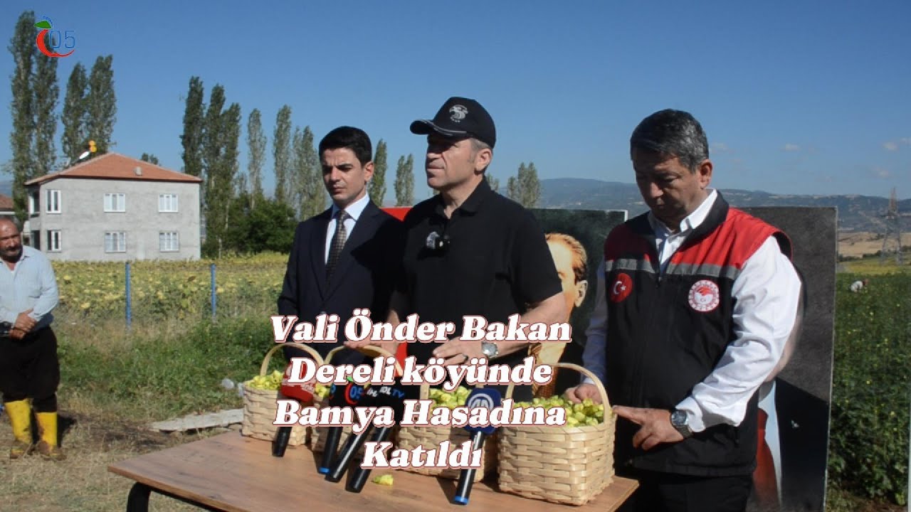 Vali Önder Bakan Dereli köyünde Bamya Hasadına Kat