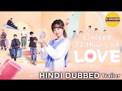Limited 72 Hours of Love | Review In HIndi| Chinease Drama Dubbed In Hindi
