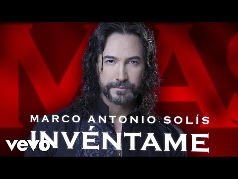 Marco Antonio Solís – Invéntame (Lyric Video)