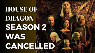 MAIN CHARACTER DEATH : House of Dragon Season 2 was Cancelled