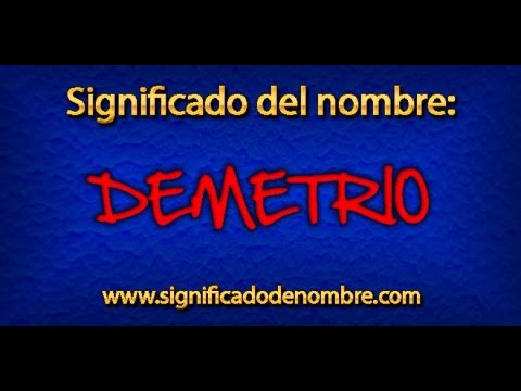 Significado de Demetrio | ¿Qué significa Demetrio?