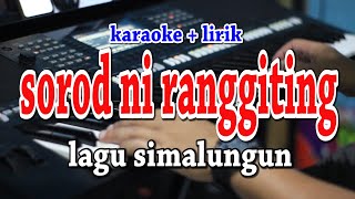 SOROD NI RANGGITING [KARAOKE] LAGU SIMALUNGUN