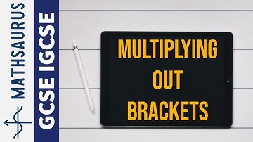 Multiplying out brackets GCSE IGCSE