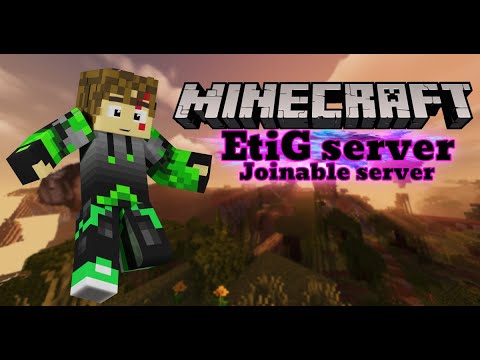 A joinable server Minecraft, im a what now?. (@etig server) - YouTube