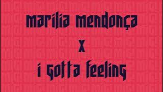 MARÍLIA MENDONÇA X I GOTTA FEELING (Mig! Remix)