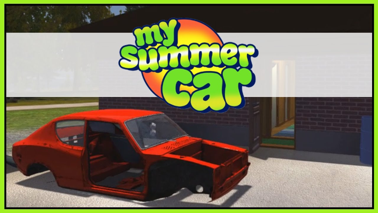How To Play My Summer Car Build Your Car From Scratch! - My Summer Car Gameplay - Part 1 [Let's