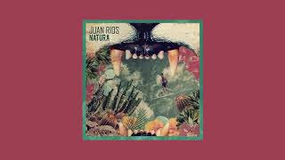 Juan Rios - Natura [Full Album]