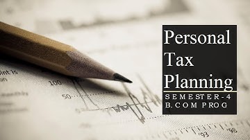 Personal Tax Planning| B.com | DU | SOL| PTP| Semester 4