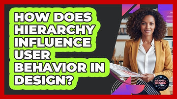How Does Hierarchy Influence User Behavior In Design?