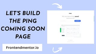 Create the Ping Coming Soon Page from Scratch (HTML & CSS Tutorial)
