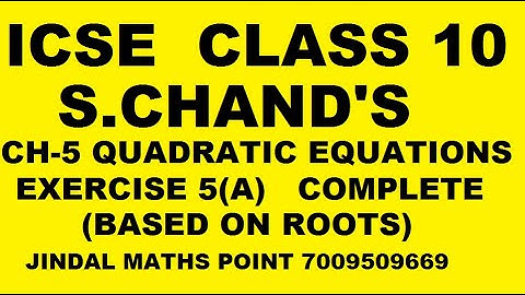 Ch-5 Quadratic Equations Ex-5(A) Complete From S. Chand