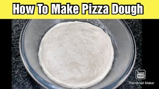 Pizza Dough Recipe | Quick and Easy Pizza Dough | Perfect Dough For Pizza By #Nazli'sKitchen