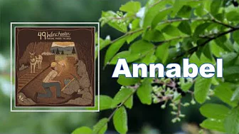 49 Winchester - Annabel (Lyrics) 49 Winchester - Annabel (Lyrics)