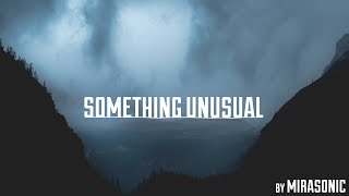 Mysterious Instrumental Background Music / Mirasonic - Something Unusual