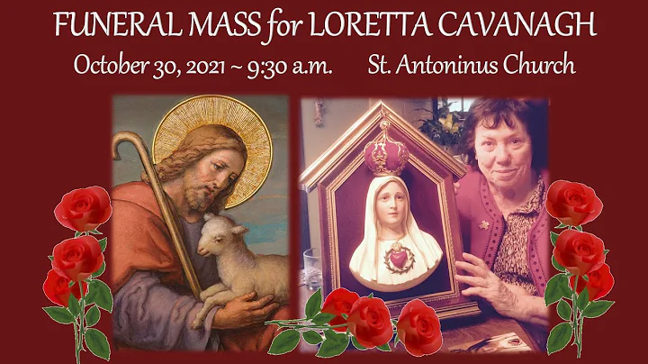 Funeral Mass for Loretta Cavanagh - St Antoninus C...