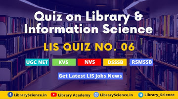 Quiz on Library Science for KVS, NVS, NET, DSSSB, RSMSSB Exams | LIS Quiz No. 6 | Library Academy